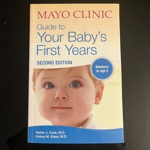 Mayo Clinic Guide to Your Baby's First Year : Newborn to Age 3, 2nd Edition